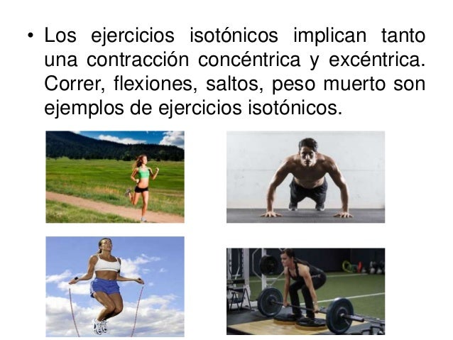 Ejercicios isotónicos Ejercicios isotónicos