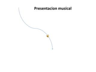 Presentacion musical
 