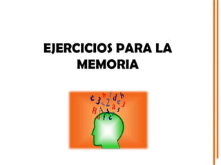 EJERCICIOS PARA LA MEMORIA 
