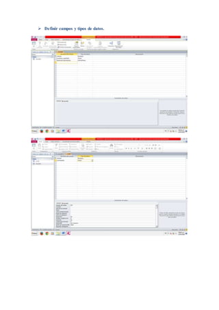  Definir campos y tipos de datos.
 