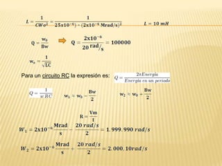 Para un circuito RC la expresión es:
 