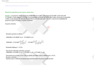 Ejercicios resueltos
EJERCICIOS INFLACION Y DEVALUACION
Relación de equivalencia entre interés y interés duro
Ejemplo 1. Un proyecto consiste en invertir $3'000.000 para recibir 1 año después $2'125.000, 2 años más tarde
$1'750.000 y 3 años después $1'375.000. Si en el momento de invertir los $3'000.000 el índice de precios al consumidor
es 600, un año después 750, dos años después 937,5 y tres años más tarde 1.171,875, cuál será la rentabilidad del
proyecto en pesos corrientes y en pesos constantes?
En pesos corrientes:
Llevando a presente se obtiene:
3'000.000=2'125.000(P/A,i,3) - 375.000(P/G,i,3)
3'000.000 = 2'125.000* - 375.000
Evaluando hallamos i = 37,5%
Otra forma es llevando cada flujo a presente:
3'000.000= 2'125.000/(1+i) + 1'750.000/(1+i)2 +1'375.000/(1+i)3
Nuevamente por prueba y error ó por un método para hallar raíces se obtiene que i=37,5%.
En pesos constantes:
El primer paso es hallar el crecimiento porcentual del índice de precios en cada periodo:
 