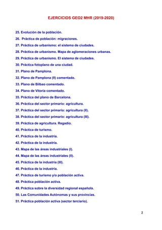 EJERCICIOS GEO2 MHR (2019-2020)
25. Evolución de la población.
26. Práctica de población: migraciones.
27. Práctica de urb...
