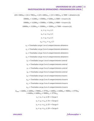 UNIVERSIDAD DE LOS LLANO 18
            INVESTIGACION DE OPERACIONES -PROGRAMACION LINEAL




UNILLANOS                                      Johanastar 
 