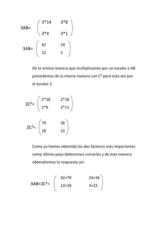Ejercicios resueltos y explicados operaciones con matrices