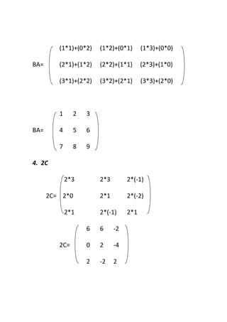 Ejercicios resueltos y explicados operaciones con matrices