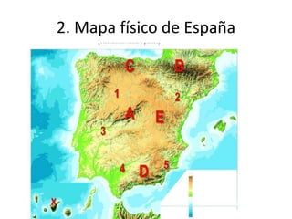 2. Mapa físico de España

 