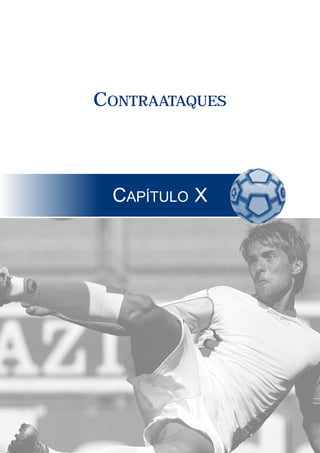 CONTRAATAQUES 
CAPÍTULO X 
 