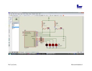 Prof. Luis Zurita   Microcontroladores II
 