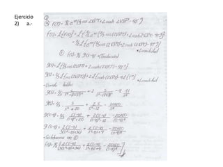 Ejercicio
2) a.-
 
