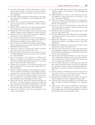 Cap. 06

23/3/06

20:39

Página 113

113
Capítulo 6: Alteraciones en la movilidad
....................................................................................................................................................
64. Noyes FR, DeLucas JL, Torvik PJ. Biomechanics of anterior
cruciate ligament failure: an analysis of strain-rate sensitivity
and mechanisms of failure in primates. J Bone Joint Surg Am.
1974; 56:236-253.
65. Noyes FR. Functional properties of knee ligaments and alterations induced by immobilization. Clin Orthop Relat Res. 1977;
123:210-242.
66. Prentice WE. A comparison of static stretching and PNF stretching for improving hip joint flexibility. J Athletic Training.
1983; 18:56-59.
67. Rigby JF, Hirai N, Spikes JD, y otros. The mechanical properties of rat tail tendon. J Gen Physiol. 1959; 43:265-283.
68. Rigby JF. The effect of mechanical extension upon the thermal
stability of collagen. Biochem Biophys Acta. 1964; 79:334-363.
69. Robinson R. The new back school prescription: stabilization
training, part I. Occup Med. 1992; 7:17-27.
70. Rose S, Draper DO, Schulties SS, y otros. The stretching window part two: rate of thermal decay in deep muscle following 1MHz ultrasound. J Athletic Training. 1996; 31:139-143.
71. Sady SP, Wortman M, Blanke D. Flexibility training: Ballistic,
static or proprioceptive neuromuscular facilitation? Arch Phys
Med Rehabil. 1982; 63:261-263.
72. Schoutens A, Laurent E, Poortmans JR. Effects of inactivity
and exercise on bone. Sports Med. 1989; 7:71-81.
73. Shindo M, Harayama H, Kondo K, y otros. Changes in reciprocal Ia inhibition during voluntary contraction in man. Exp Brain
Res. 1984; 53:400-408.
74. Tammi M, Saamanen A-M, Jauhiainen A, Malminen O,
Kiviranta I, Helminen H. Proteoglycan alterations in rabbit
knee articular cartilage following physical exercise and immobilization. Connect Tissue Res. 1983; 11:45-55.
75. Tanigawa MC. Comparison of the hold relax procedure and
passive mobilization of increasing muscle length. Phys Ther.
1972; 52:725-735.
76. Tardieu C, Tabary J-C, Tabary C, y otros. Adaptation of connective tissue length to immobilization in the lengthened and shortened positions in cat soleus muscle. J Physiol. 1982; 8:214-220.
77. Tillman U, Cummings GS. Biologic mechanisms of connective
tissue mutability. En: Currier DP, Nelson RM, ed. Dynamics of
Human Biologic Tissues. Philadelphia: FA Davis; 1992.
78. Tipton CM, Vailas AC, Matthes RD. Experimental studies on
the influences of physical activity on ligaments, tendons and
joints: a brief review. Acta Med Scand Suppl. 1986; 711:157-168.
79. Troyer H. The effect of short-term immobilization on the rabbit knee joint cartilage. Clin Orthop. 1975; 107:249-257.
80. Videman T. Connective tissue and immobilization. Clin
Orthop. 1987; 221:26-32.

81. Voss DE, Ionta MK, Myers GJ. Proprioceptive Neuromuscular
Facilitation: Patterns and Techniques. 3.ª ed. Philadelphia: JB
Lippincott; 1985.
82. Wallin D, Ekblom B, Grahm R, y otros. Improvement of muscle flexibility: a comparison between two techniques. Am J
Sports Med. 1985; 13:263-268.
83. Warren CG, Lehmann JF, Koblanski JM, y otros. Elongation of
rat tail tendon: effect of load and temperature. Arch Phys Med
Rehabil. 1971; 52:465-474.
84. Warren CG, Lehmann JF, Koblanski JM, y otros. Heat and
stretch procedures: an evaluation using rat tail tendon. Phys
Med Rehabil. 1976; 57:122-126.
85. Whedon GS. Disuse osteoporosis: physiological aspects. Calcif
Tissue Int. 1984; 365:146-150.
86. Wierzbicka MM, Wiegner AW, Shahani BT. The role of agonist
and antagonist in fast arm movements in man. Exp Brain Res.
1986; 63:331-340.
87. Williams PE, Golkspink G. Changes in sarcomere length and
physiological properties in immobilized muscle. J Anat. 1978:
127:459-468.
88. Williams PE, Goldspink G. Connective tissue changes in immobilised muscle. J Anat. 1984; 138:343-350.
89. Woo SL-Y, Gómez MA, Sites TJ, y otros. The biomechanical
and morphological changes in the medial collateral ligament of
the rabbit after immobilization and remobilization. J Bone Joint
Surg Am. 1987; 69:1200-1211.
90. Woo SL-Y, Inone M, McGurk-Burleson E, y otros. Treatment
of the medial collateral ligament injury: II. Structure and function of canine knees in response to differing treatment regimens. Am J Sports Med. 1987; 15:22-29.
91. Woo SL-Y, Maynard J, Butler D, y otros. Ligament, tendon and
joint capsule insertions into bone. En: Woo SL-Y, Buckwalter
JA, eds. Injury and Repair of the Musculoskeletal Soft Tissues.
Park Ridge, IL: American Academy of Orthopaedic Surgeons;
1988.
92. Yack HJ, Collins CE, Whieldon TJ. Comparison of closed and
open kinetic chain exercise in the anterior cruciate ligamentdeficient knee. Am J Sports Med. 1993; 21:49-54.
93. Zachazewski JE. Flexibility for sport. En: Sanders B, ed. Sports
Physical Therapy. Norwalk, CT: Appleton & Lange; 1990.
94. Zachazewski JE. Improving flexibility. En: Scully RM, Barnes
MR, eds. Physical Therapy. Philadelphia: J. B. Lippincott;
1989.
95. Zebas CJ, Rivera ML. Retention of flexibility in selected joints
after cessation of a stretching exercise program. En: Dotson
CO, Humphrey JH, eds.: Exercise Physiology: Current Selected
Research Topics. Nueva York: AMS Press; 1985.

 