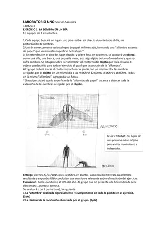 FE DE ERRATAS: En lugar de
una persona irá un objeto,
para evitar movimiento s
indeseados.
LABORATORIO UNO Sección Saavedr...
