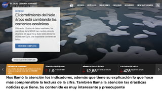 Nos llamó la atención los indicadores, además que tiene su explicación lo que hace
más comprensible la lectura de la cifra. También llama la atención las drásticas
noticias que tiene. Su contenido es muy interesante y preocupante
 