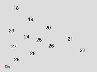 18 19 20 21 22 23 24 25 26 27 28 29 Clic 