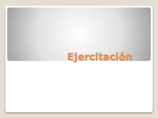 Ejercitación
 