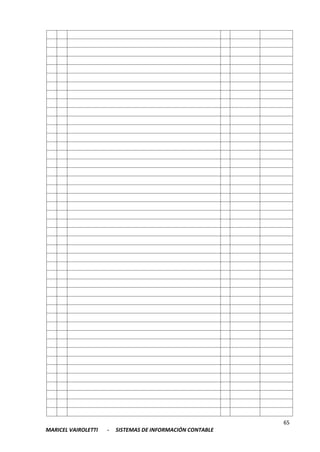 65
MARICEL VAIROLETTI - SISTEMAS DE INFORMACIÓN CONTABLE
 