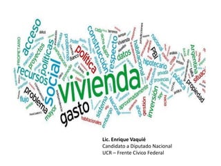 Lic. Enrique Vaquié Candidato a Diputado Nacional UCR – Frente Cívico Federal   