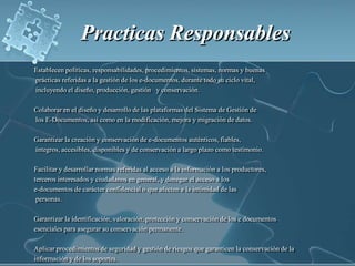 Practicas Responsables <br />Establecen políticas, responsabilidades, procedimientos, sistemas, normas y buenas<br /> prác...