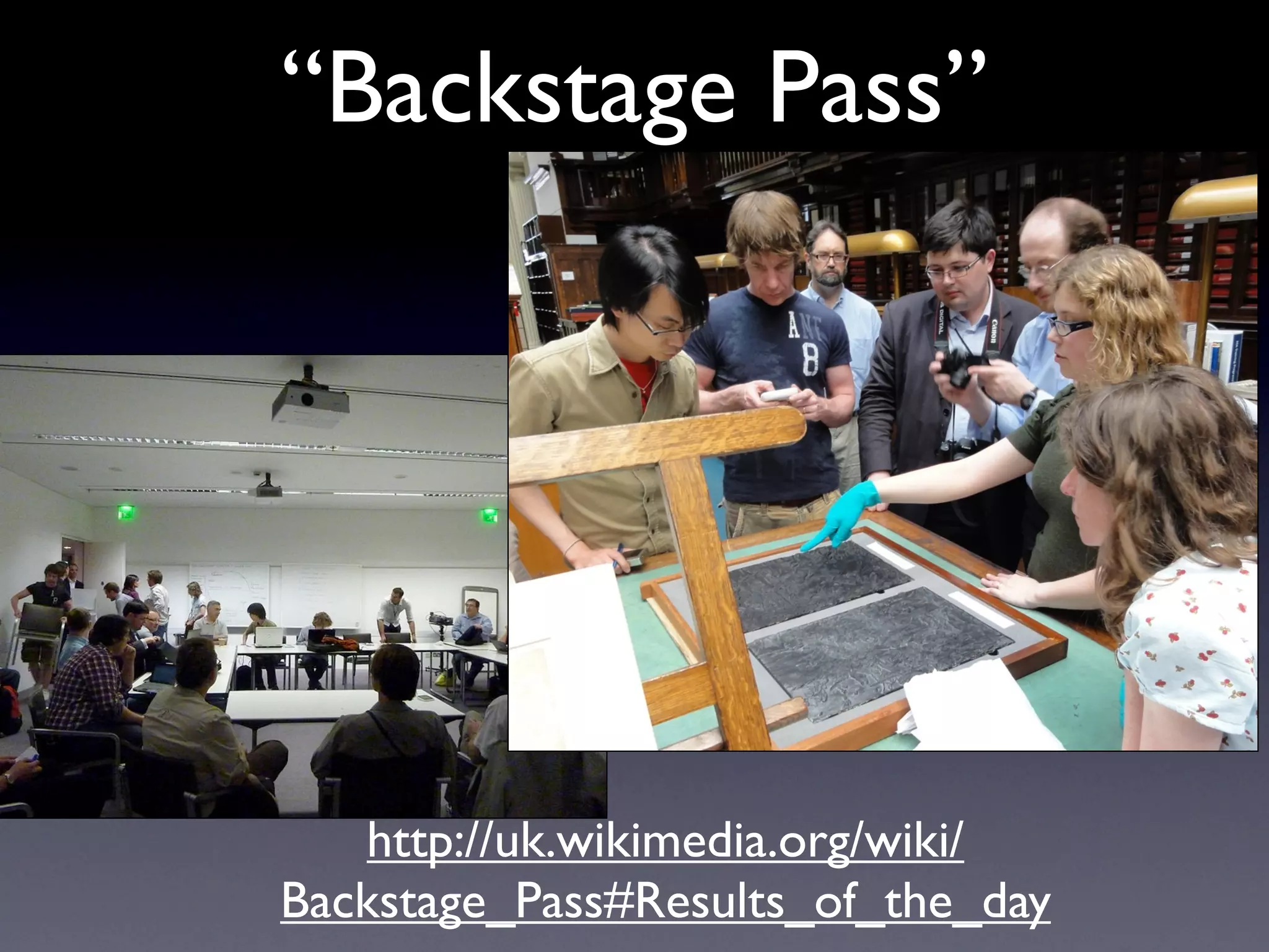 “Backstage Pass”




   http://uk.wikimedia.org/wiki/
Backstage_Pass#Results_of_the_day
 