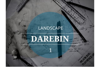 Darebin- various landscape works 