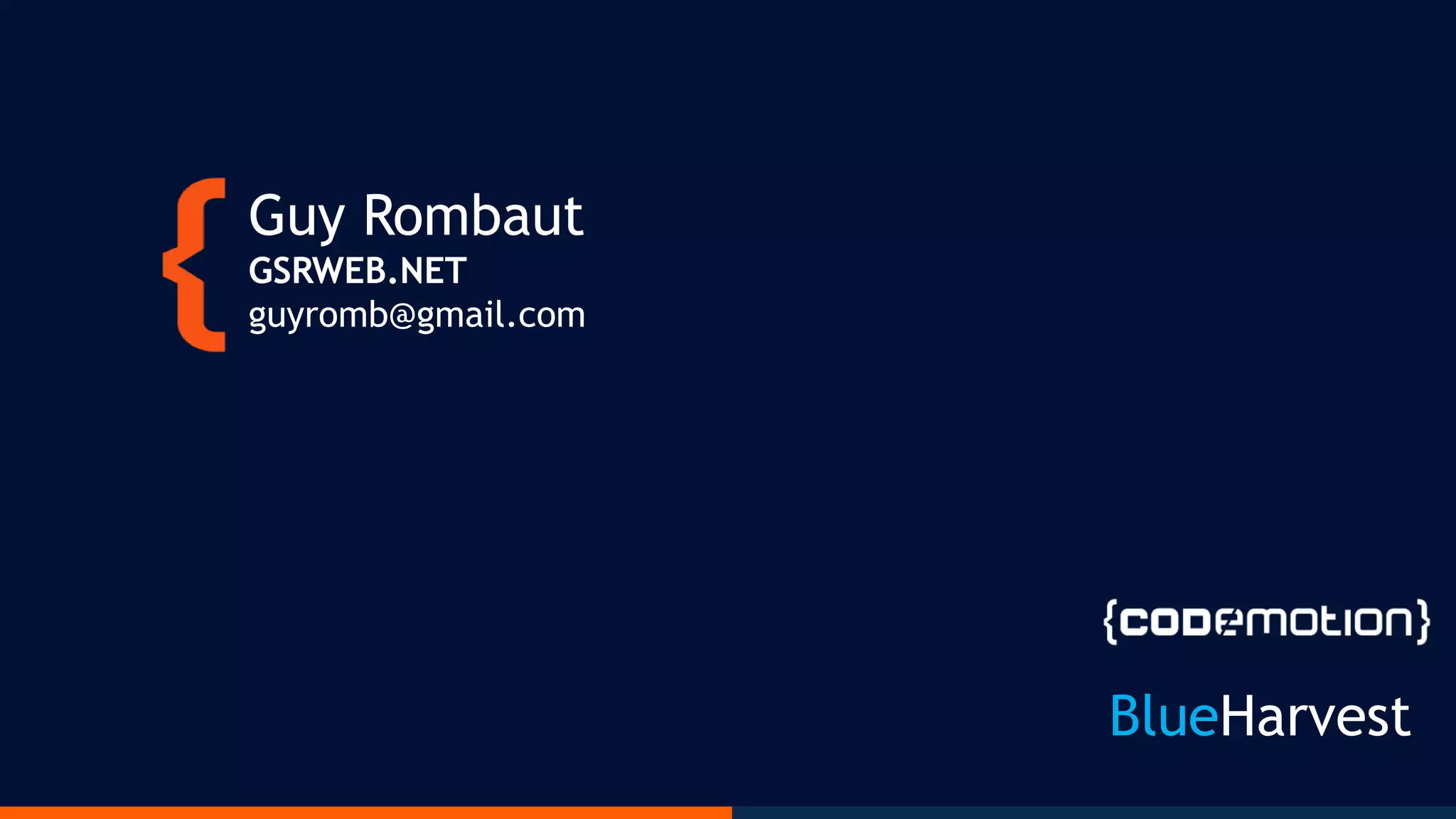 Guy Rombaut
GSRWEB.NET
guyromb@gmail.com
BlueHarvest
 