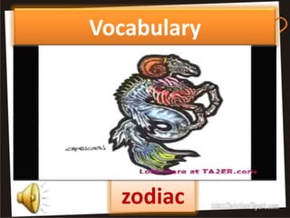 Vocabulary




  zodiac
 