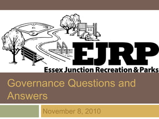 Governance Questions and
Answers
November 8, 2010
 