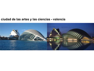 ciudad de las artes y las ciencias - valencia