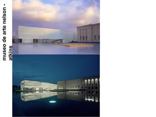 museo de arte nelson - atkins
