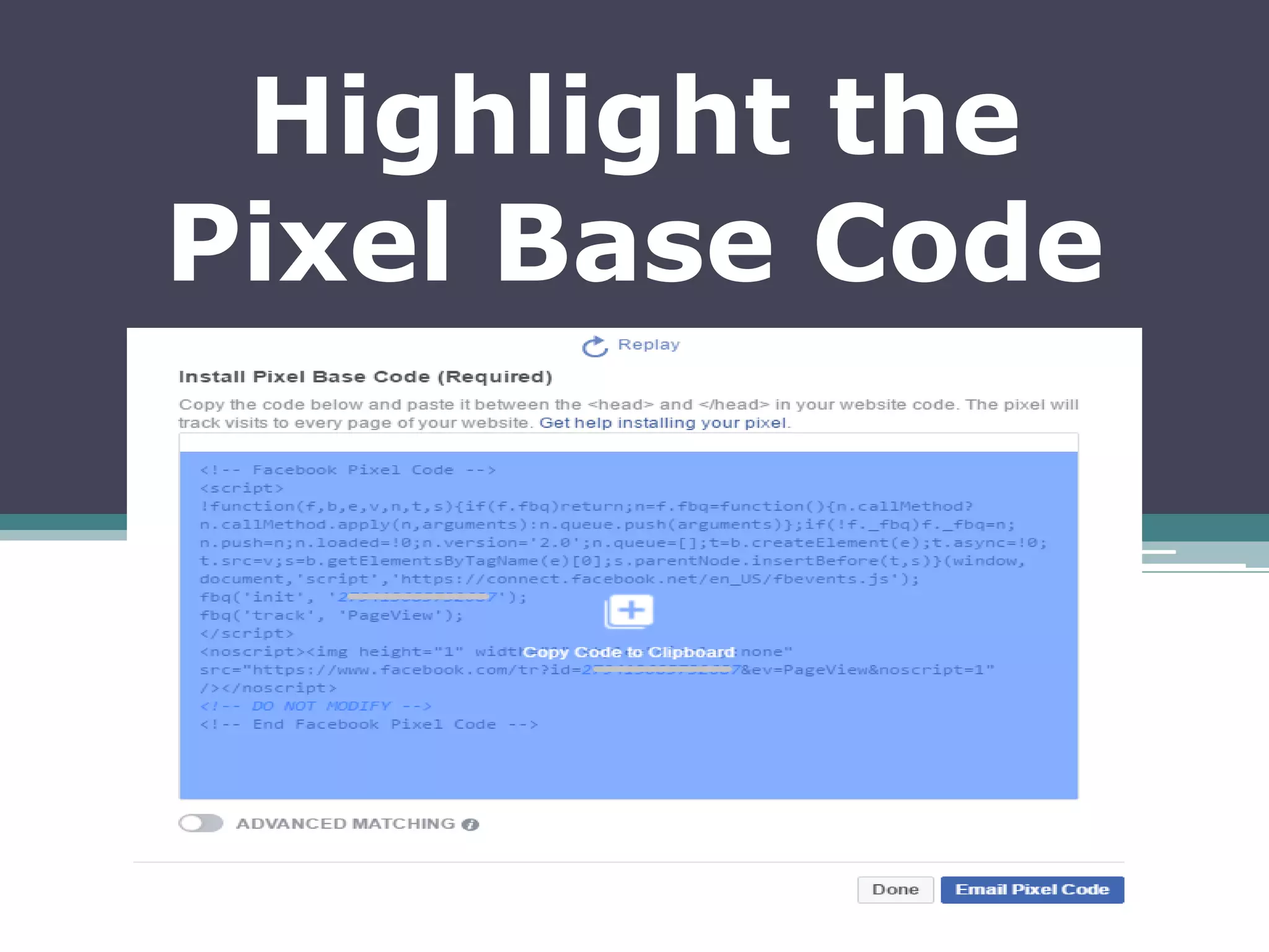 Highlight the
Pixel Base Code
 