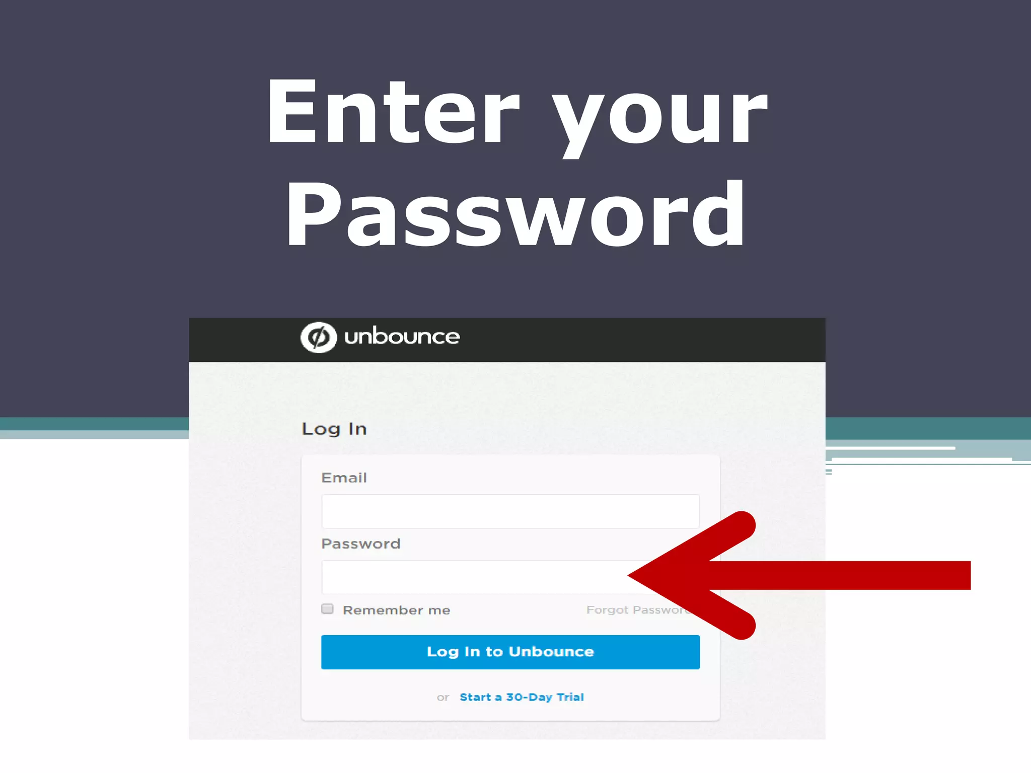 Enter your
Password
 