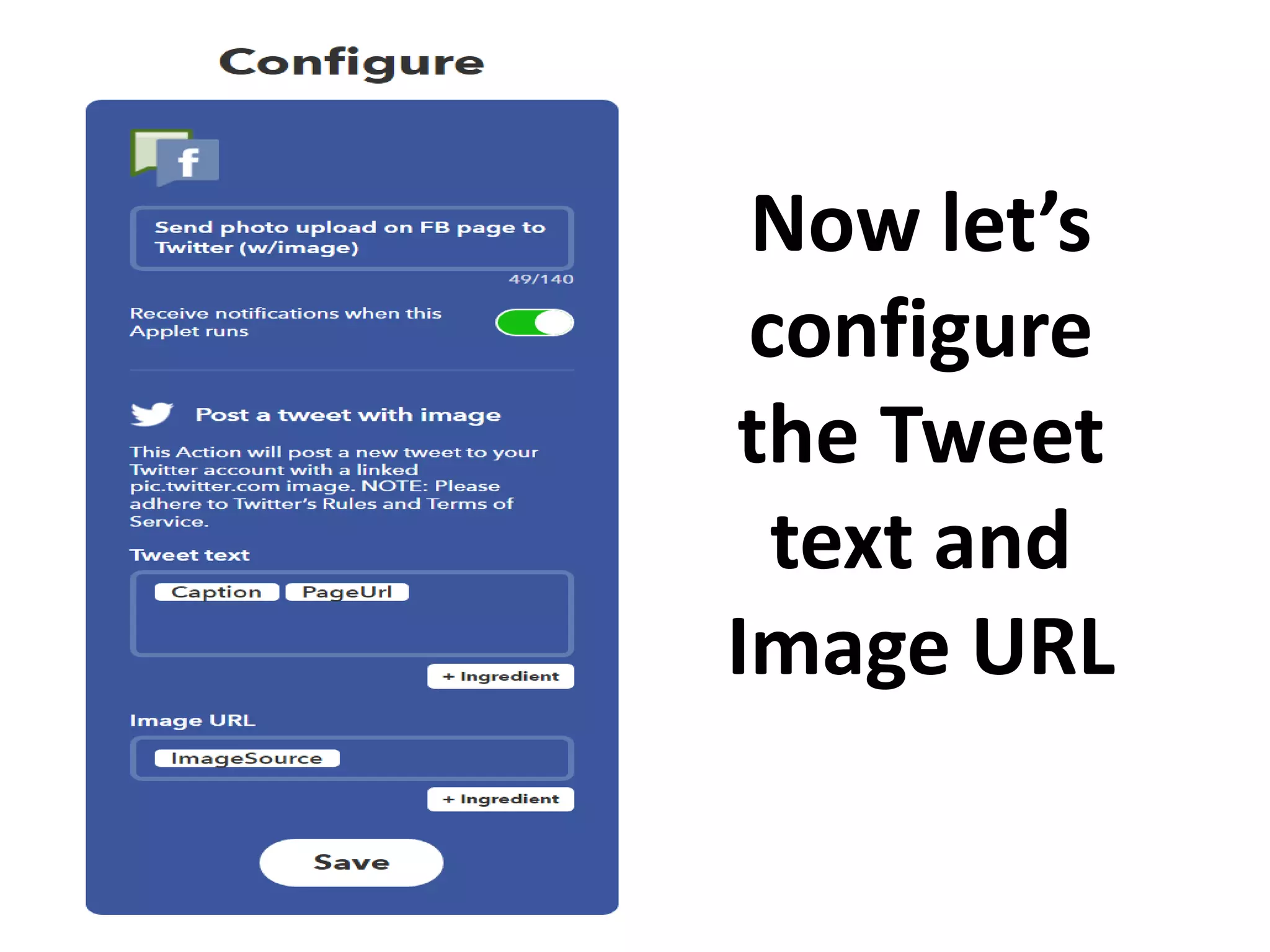 Now let’s
configure
the Tweet
text and
Image URL
 