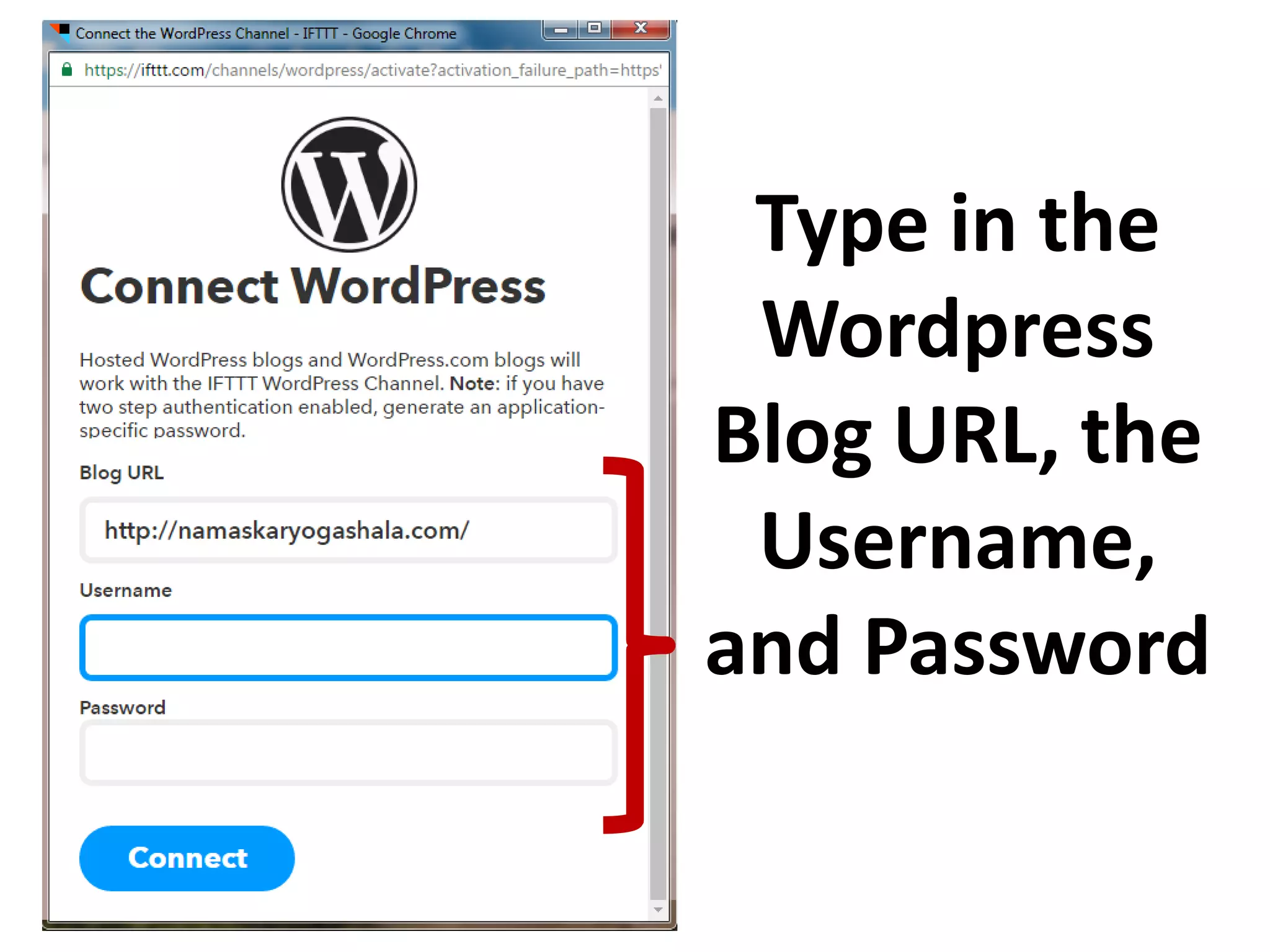 Type in the
Wordpress
Blog URL, the
Username,
and Password
 