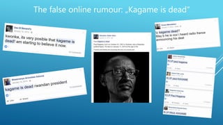 The false online rumour: „Kagame is dead“
 