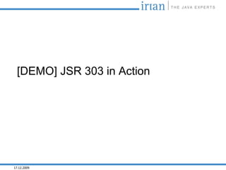 [DEMO] JSR 303 in Action




17.12.2009
 