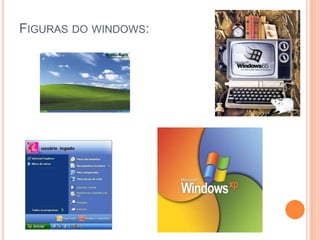 Figuras do windows: