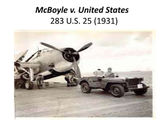 McBoyle v. United States
283 U.S. 25 (1931)
 