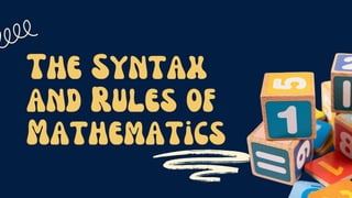 MATHEMATICAL LANGUAGE, SYMBOLS, SYNTAX AND RULES OF MATH.pdf