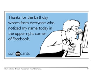 Share with me @ripanti #isarcamp # mww13 #sharing 49
 