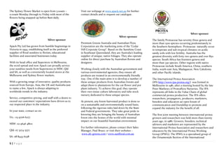 5 | P a g e
The Sydney Flower Market is open from 5:00am –
11:00am Monday through to Friday with most of the
flowers being snapped up before 8am daily.
Silver sponsor
Apack Pty Ltd has grown from humble beginnings in
Victoria in 1994, establishing itself as the preferred
supplier of floral sundries to florists, educational
facilities and associated businesses today.
With its head office and Superstore in Melbourne,
the word spread and now Apack can proudly service
your sundries needs from Superstores in NSW, Qld
and SA, as well as conveniently located stores at the
Melbourne and Sydney flower markets.
With a growing range of innovative, quality products
sourced from Europe, Asia, the UK and Australia just
to name a few, Apack is always adapting to
worldwide trends in the industry.
Service, competitive pricing, and staff with a desire to
exceed our customers' expectations have driven us to
our respected place in the industry.
In your state, contact us on:
Vic.: 03 9706 6277
NSW: 02 9646 4800
Qld: 07 3274 5577
SA: 08 8443 6558
Visit our webpage at www.apack.net.au for further
contact details and to request our catalogue.
Silver sponsor
Premium Greens Australia and Australian Flora
Corporation are the marketing arms of the “Cedar
Hill Corporate Group”. Based on the Sunshine Coast
in Southeast Queensland, they are Australia’s leading
supplier of unique, native foliages. They also operate
online for direct purchase by Australian florists and
designers.
Working closely with the Australian government and
various environmental agencies, they ensure all
products are treated in an environmentally friendly
way. One of the main aims is to develop a number of
these unique products from Australian forests and
adapt them to plantations for the cut flower and pot
plant industry. To achieve this goal, they operate
their own tissue culture laboratory and tube stock
nursery dedicated to these unique species.
At present, any forest-harvested product is done so
on a sustainable and environmentally sound basis,
following the rigorous rules laid down by the State
and Federal governments. They take great pride in
knowing they are bringing the beauty of Australian
forest into the homes of the world with minimal
impact on our beautiful Australian environment.
For further information, please contact their Sales
Manager, Paul Bruce, or visit their websites -
www.afc-greens.com / www.sunfloral.com.au
Silver sponsor
The family Proteaceae has seventy three genera and
more than 1500 species occurring predominately in
the Southern hemisphere. Proteaceae naturally occur
in temperate and sub-tropical climates on acidic
sandy soils with low fertility. Australia has the
greatest diversity with forty-two genera and over 850
species. South Africa has fourteen genera and
more than 330 species. Other regions with native
Proteaceae include South America, China, southern
India, south-east Asia, Madagascar, New Caledonia
and other Pacific islands.
The International Protea Association
(IPA http://www.ipa-protea.org/) was formed in
Melbourne in 1981, after a meeting hosted by the late
Peter Mathews of Proteaflora Nurseries. The IPA
represents all links in the Value Chain of global
commercial protea production. The IPA offers
researchers, propagators, producers, marketers,
breeders and educators an open forum of
communication and friendship to promote and
expand the industry for the benefit of all.
The first joint meeting between international protea
growers and researchers was held more than twenty
years ago, in 1986. Growers, breeders, technical
advisors and marketers are represented by the
International Protea Association and researchers and
educators by the International Protea Working
Group (IPWG). The IPWG is a specialised group of
the Ornamentals Section of the International
 