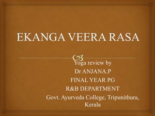 Yoga review by
Dr ANJANA.P
FINAL YEAR PG
R&B DEPARTMENT
Govt. Ayurveda College, Tripunithura,
Kerala
 