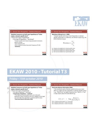 CD!N!p#8('*!2.$8!W.,#0*'=#*!N!5%(=7=,()!>.(7&$.7!                             CD!N!p#8('*!2.$8!W.,#0*'=#*!N!5%(=7=,()!>.(7&$.7!
     T&$.'.6$*#,)$'%4)'#$4)#2%3*&#%F-"#(@F-&()')'#-=#L9($&#                       O)340")''#a1(,)0#)&#$*QY#WVVVb!
     ,$:)'#$#0-,$3"<'F)63S6#&)4,N!                                                    •!#p#8('*!7<.,'B,!%.$87!#,,&$!8#$.!"$.?&.*%);!'*!(!+#8('*Q
     •!#2-$..!8('*!%;<.7!#"!-;<#%-.7.7!                                               7<.,'B,!,#$<&7!%-(*!'*!(!$.".$.*,.9!*#*Q+#8('*!,#$<&7!I.Y0Y9!%-.!
         •!!k'$7%!%;<.!#"!-;<#%-.7'7!N!P%.$8-##+R!                                    d$'=7-!E(=#*()!H#$<&7J!
              •!!p#8('*!7<.,'B,!%.$87!-(/.!7%$#*0!(77#,'(=#*!%#!+#8('*7!
            7<.,'B,!,#*,.<%7!
            •!!2.$8!k$.?&.*,;!I2kJ!
            •!!2.$8!k$.?&.*,;!'*/.$7.!p#,&8.*%!k$.?&.*,;!I2kQCpkJ!
            •!!O)340")''#
                                                                                  7!'N'4-)O1)9#0'"4'#%9*$*%2)'2)-('$9'*"(%$9:!+)#$E#'#"-+1!'
                                                                                  7>'N'4-)O1)9#0'"4'#%9*$*%2)'2)-('$9'>)9)-%&'2"+$#'#"-+1!'
                                                                                  2!'N'2"2%&'#"192'"4'#%9*$*%2)'2)-('$9'*"(%$9:!+)#$E#'#"-+1!'
                                                                                  2>'N'2"2%&'#"192'"4'#%9*$*%2)'2)-('$9'>)9)-%&'2"+$#'#"-+1!'




   EKAW 2010 • Tutorial T3
   Friday • 15th october 2010
    CD!N!p#8('*!2.$8!W.,#0*'=#*!N!5%(=7=,()!>.(7&$.7!                             CD!N!p#8('*!2.$8!W.,#0*'=#*!N!5%(=7=,()!>.(7&$.7!

Knowledge Acquisition from Social •!Networking Sites
  T&$.'.6$*#,)$'%4)'#$4)#2%3*&#%F-"#(@F-&()')'#-=#L9($&#
  ,$:)'#$#0-,$3"<'F)63S6#&)4,N!
                                                         D-3"&<93')#5%&%$*#!"=-4,$.-"#aD5!b!
                                                             #2-.!,#*7=%&.*%!<($%7!#"!+#8('*Q7<.,'B,!%.$87!#,,&$!8#$.!
     •!#2-$..!8('*!%;<.7!#"!-;<#%-.7.7!                                               #x.*!(7!(!7'*0).!&*'%!%-(*!7.<($(%.);!'*!(!+#8('*Q7<.,'B,!,#$<&7!
Z. Zhang, A.E. Cano, K. Elbedweihy, A.-S. Dadzie
        •!!k'$7%!%;<.!#"!-;<#%-.7'7!N!P%.$8-##+R!
        •!#T)6-"0#&@F)#-=#(@F-&()'3'#?#L%"3&(--0N#
                                                                                      •!!.Y0Y9!P[#$)+!H&<R!-(7!-'0-.$!"$.?&.*,;!%-(*!P[#$)+R!#$!PH&<R!
                                                                                      '*!*.47!$.<#$%7!(:#&%!%-.!TUVU![#$)+!H&<!
              •!!2-.!8(f#$'%;!#"!+#8('*!7<.,'B,!%.$87!($.!8&)=Q4#$+!
              .@<$.77'#*79!4-#7.!,#*7=%&.*%!&*'%7!#,,&$!%#0.%-.$!(7!%-.!7'*0).!
              &*'%!8#$.!#x.*!%-(*!7.<($(%.);!'*!(!+#8('*Q7<.,'B,!,#$<&7!
              •!!D-3"&<93')#5%&%$*#!"=-4,$.-"#aD5!b#
                                                                                  PJIQ0QK'N'4-)O1)9#0'"4'2<)'3$:>-%('RIQ0QS'$9'2<)'#"-+1!'
                                                                                  PJIQK'N'4-)O1)9#0'"4'2<)'7"-*'RIQS'%&"9)'$9'2<)'#"-+1!'
                                                                                  PJ0QK'N'4-)O1)9#0'"4'2<)'7"-*'R0QS'%&"9)'$9'2<)'#"-+1!'
 