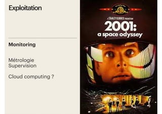 15
Métrologie
Supervision
Cloud computing ?
Exploitation
Monitoring
 