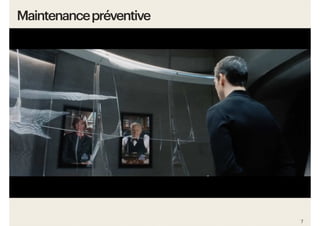 7
Maintenance préventive
 