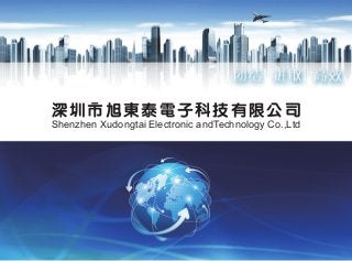 深圳市旭东泰电子科技有限公司
Shenzhen Xudongtai Electronic andTechnology Co.,Ltd
 
