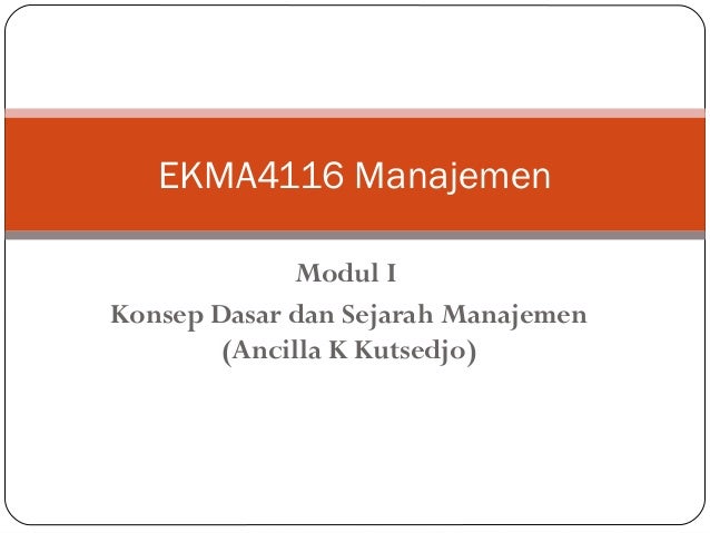 EKMA 4116 Modul 1 Konsep Dasar dan Sejarah Manajemen