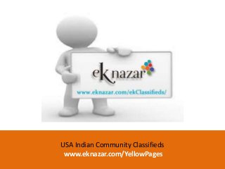 USA Indian Community Classifieds
www.eknazar.com/YellowPages

 