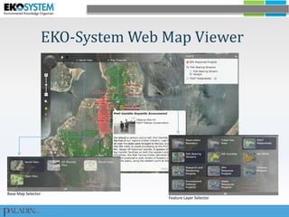 EKO-System Web Map Viewer  Base Map Selector Feature Layer Selector 