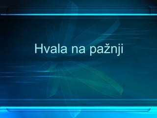 Hvala na pažnji
 