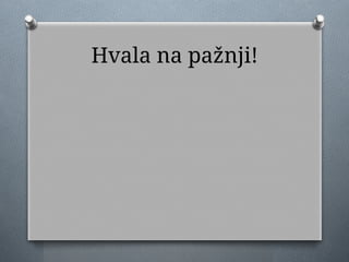 Hvala na pažnji!
 
